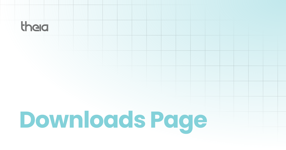 Downloads Page | theia docs