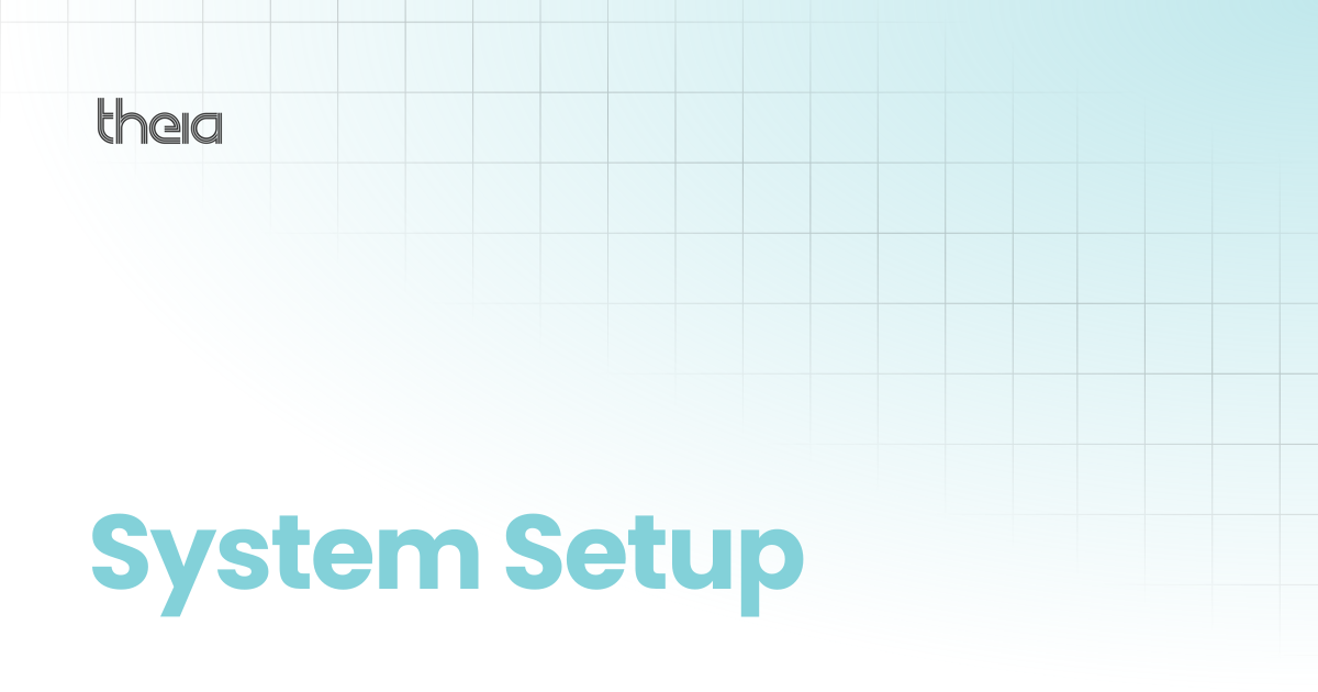 System Setup | theia docs